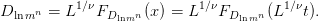            1∕ν              1∕ν         1∕ν
Dln mn = L   FDlnmn (x) = L   FDlnmn (L    t).
