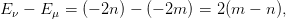 E ν − Eμ = (− 2n ) − (− 2m ) = 2(m − n),
