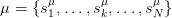 μ = {sμ,...,sμ,...,sμ }
      1      k      N 