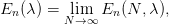 En (λ) =  lim  En (N, λ),
         N→ ∞
