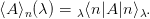 ⟨A⟩n(λ) = λ⟨n |A |n ⟩λ.
