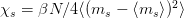 χs = βN ∕4 ⟨(ms  − ⟨ms ⟩)2⟩ 